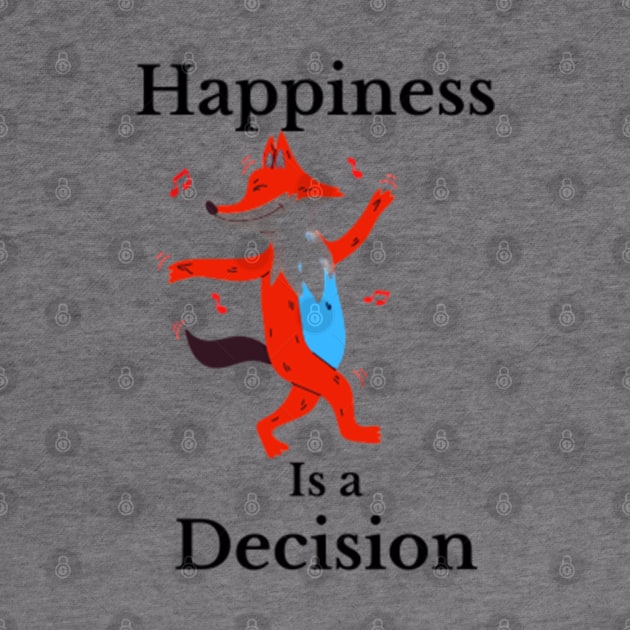 happiness is a decision red fox animal illustration design by Artistic_st